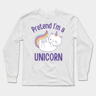 Pretend I'm A Cat Unicorn - Cute Kawaii Halloween Costume Long Sleeve T-Shirt